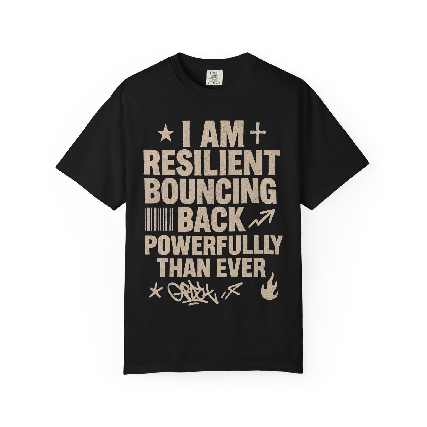 White crew neck t-shirt with the text 'I AM RESILIENT BOUNCING BACK POWERFULLY EVER' printed in gold.