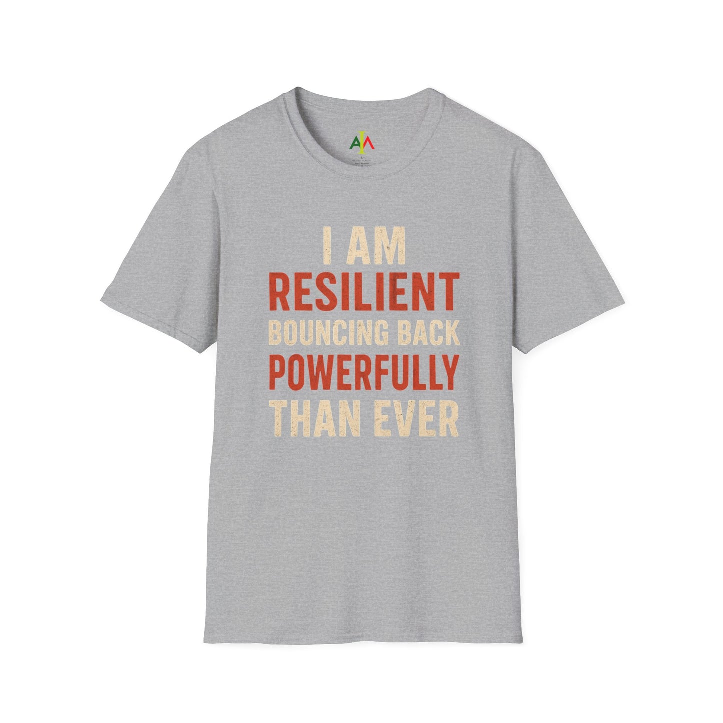 White crew neck t-shirt with the text 'I AM RESILIENT BOUNCING BACK POWERFULLY THAN EVER' printed in red.