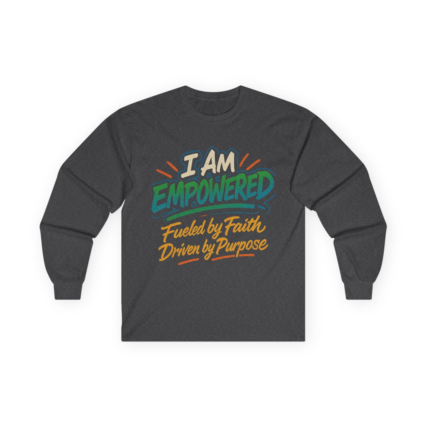 A white unisex long sleeve tee with a design that includes the text 'I AM EMPOWERED' in bold letters, along with the phrases 'Fuelled by Faith' and 'Driven by Purpose' in smaller and larger lettering respectively.