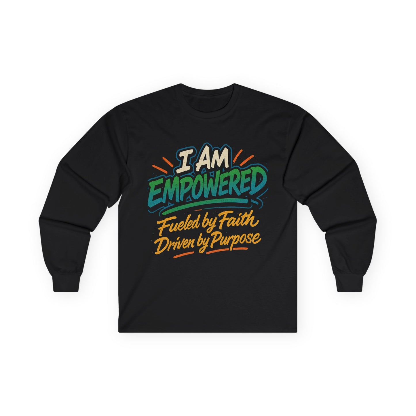 A white unisex long sleeve tee with a design that includes the text 'I AM EMPOWERED' in bold letters, along with the phrases 'Fuelled by Faith' and 'Driven by Purpose' in smaller and larger lettering respectively.