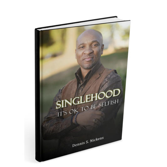 Book titled 'Singlehood: It's Ok to be Selfish' by Dennis S. Nickens with a man on the cover.