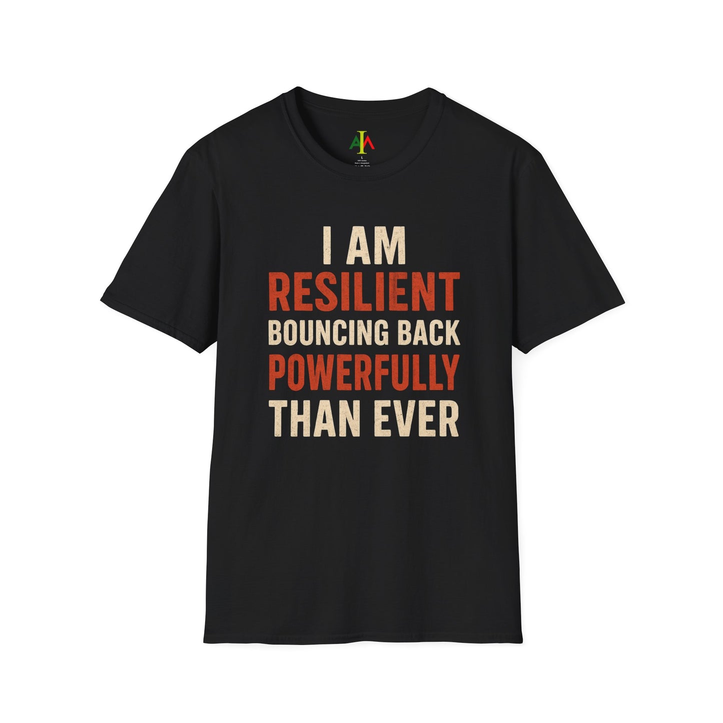 White crew neck t-shirt with the text 'I AM RESILIENT BOUNCING BACK POWERFULLY THAN EVER' printed in red.