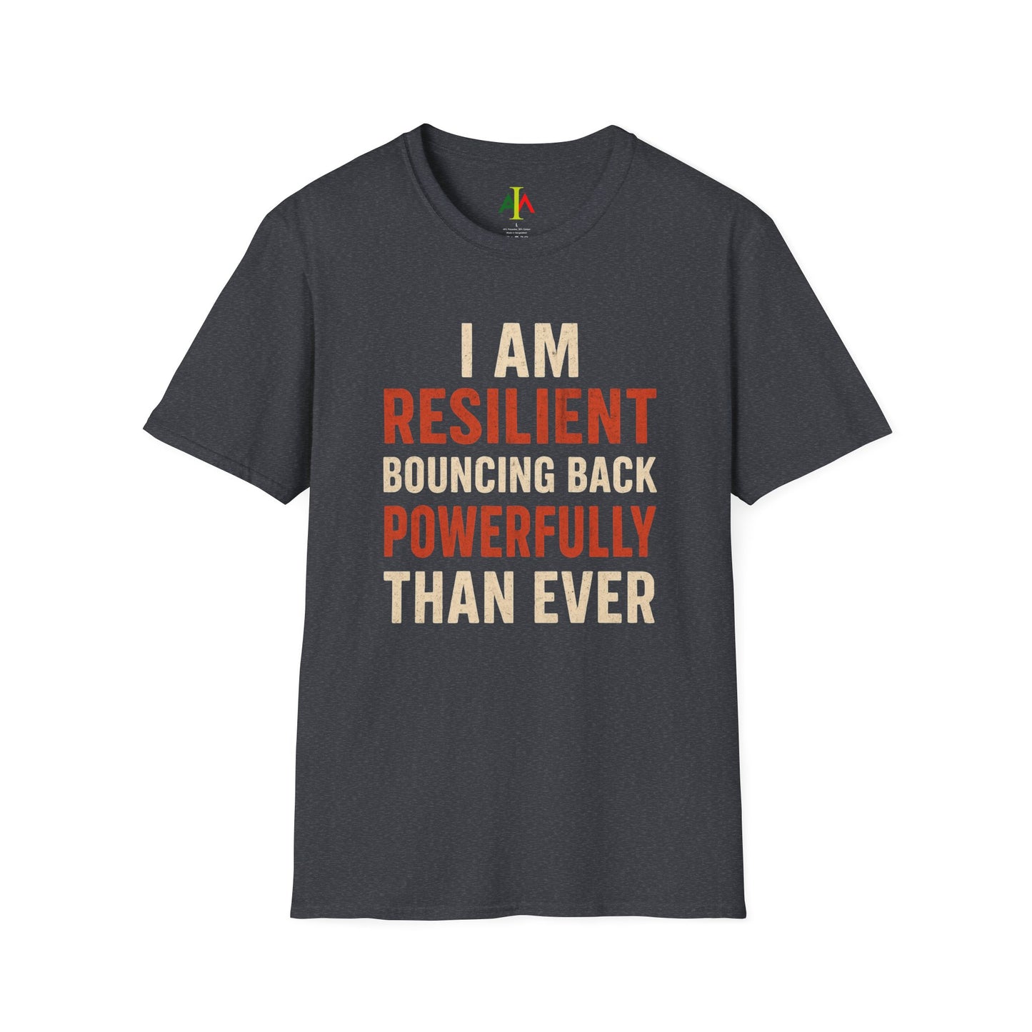 White crew neck t-shirt with the text 'I AM RESILIENT BOUNCING BACK POWERFULLY THAN EVER' printed in red.