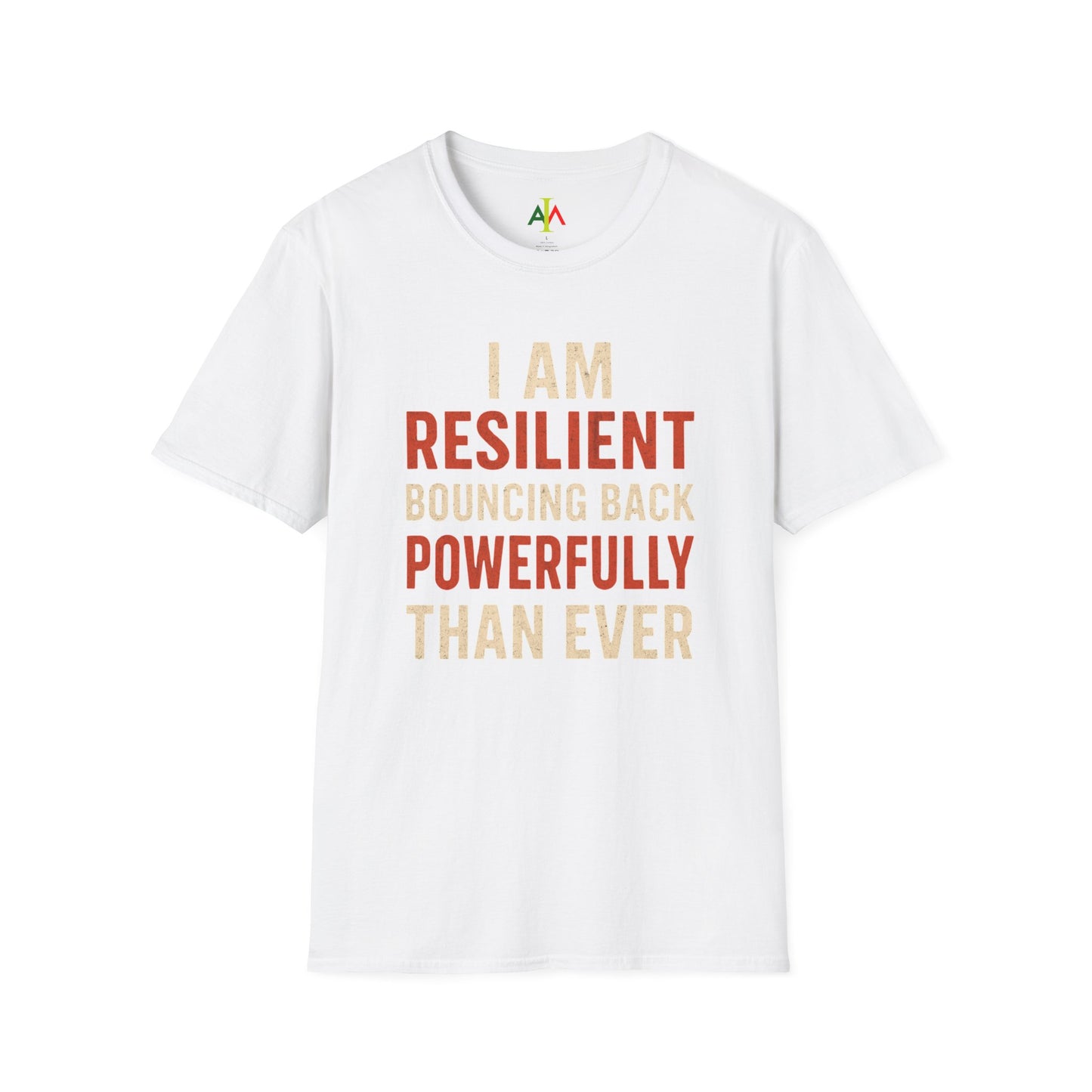 White crew neck t-shirt with the text 'I AM RESILIENT BOUNCING BACK POWERFULLY THAN EVER' printed in red.