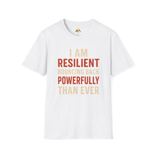 White crew neck t-shirt with the text 'I AM RESILIENT BOUNCING BACK POWERFULLY THAN EVER' printed in red.