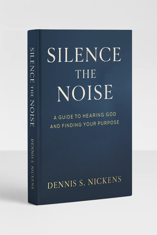 Book titled 'Silence the Noise' by Dennis S. Nickens on a white background