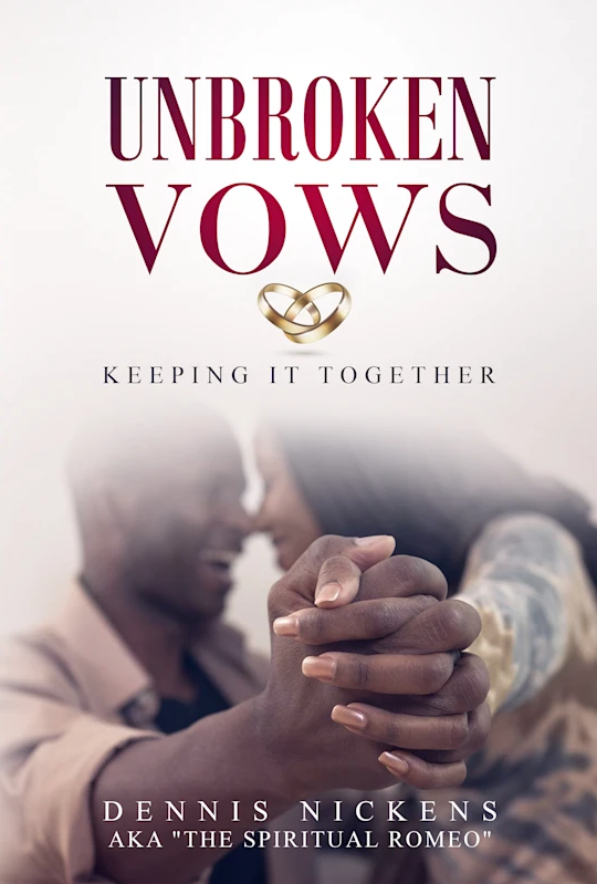 Unbroken Vows by Dennis Nickens